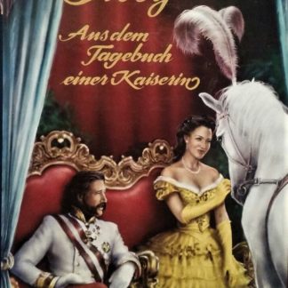 Sissy. Aus dem Tagebuch einer Kaiserin  von Marieluise von Ingenheim