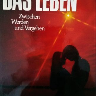 Das Leben. Zwischen Werden und Vergehen von  Dietmar Todt aus der Reihe "Der Mensch in seiner Welt"
