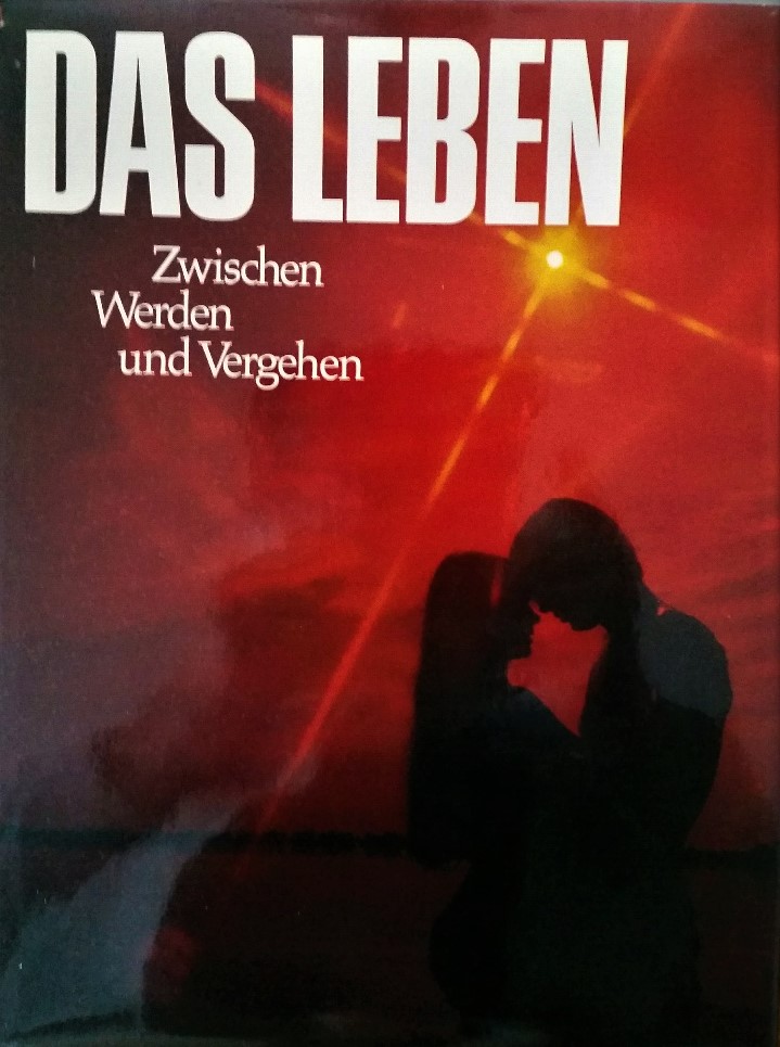 Das Leben. Zwischen Werden und Vergehen von Dietmar Todt aus der Reihe "Der Mensch in seiner Welt"
