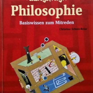 Nachgefragt: Philosophie. Basiswissen zum Mitreden von Christine Schulz-Reiss