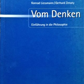 Vom Denken. Einführung in die Philosophie von Konrad Liessmann und Gerhard Zenaty