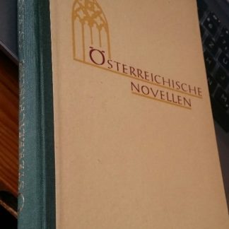 Österreichische Novellen von Franz Grillparzer ; Adalbert Stifter ; Marie von Ebner-Eschenbach ; Ferdinand von Saar