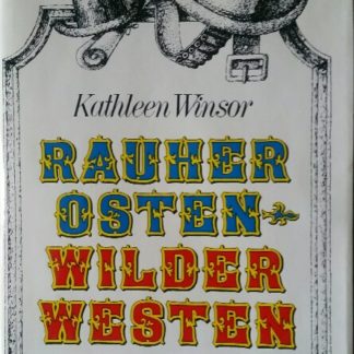 Rauher Osten - wilder Westen von Kathleen Winsor