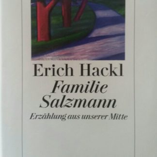 Familie Salzmann. Erzählung aus unserer Mitte von Erich Hackl