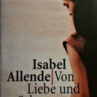 Von Liebe und Schatten. Roman von Isabel Allende