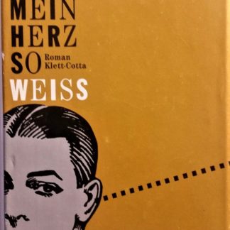 Mein Herz so weiß von Javier Marías