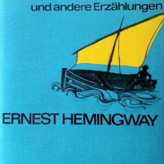 Der alte Mann und das Meer und andere Erzählungen von Ernest Hemingway