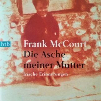 Die Asche meiner Mutter von Frank McCourt