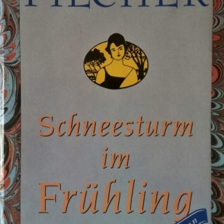 Schneesturm im Frühling  von Rosamunde Pilcher