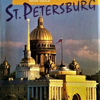 Reise durch St. Petersburg  von Ernst-Otto Luthardt [Text] und Max Galli [Bilder]