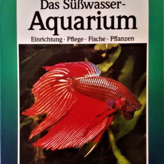 Das Süßwasser-Aquarium  von Hans J. Mayland