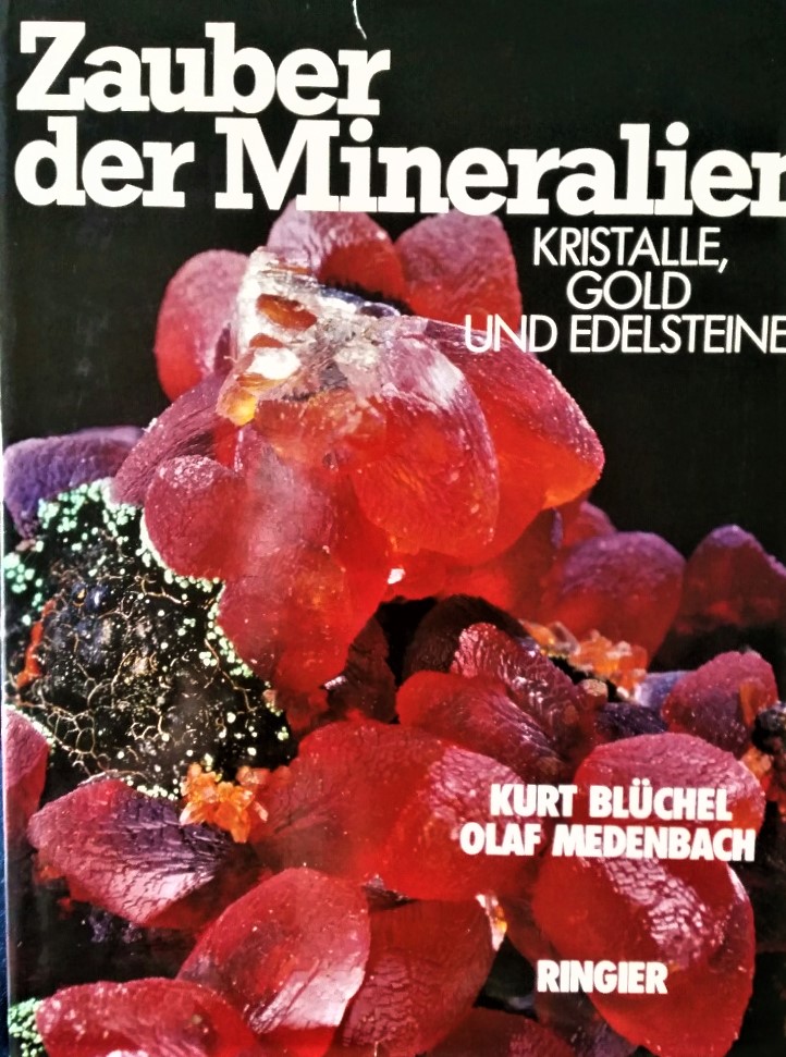 Zauber der Mineralien - Kristalle, Gold und Edelsteine von Kurt Blüchel und Olaf Medenbach