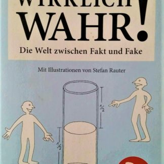 Wirklich wahr! Die Welt zwischen Fakt und Fake von Simon Hadler