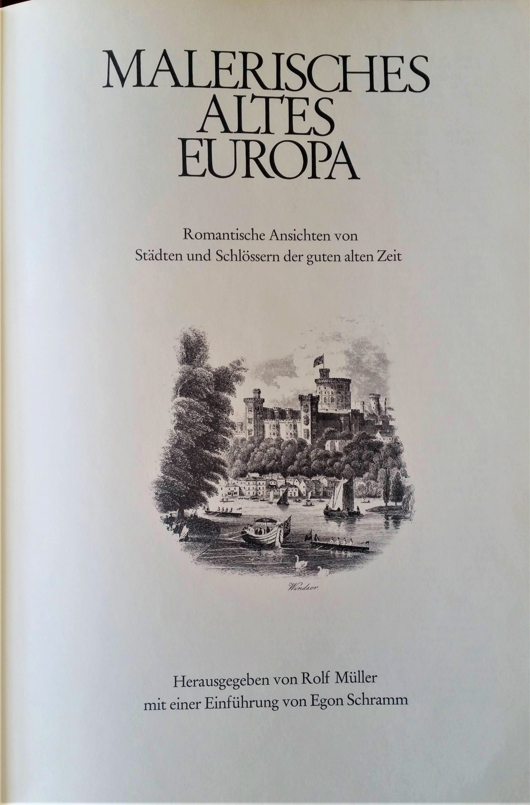 Malerisches altes Europa. Romantische Ansicht von Städten und Schlössern der guten alten Zeit - herausgegeben von Rolf Müller und mit einer Einführung von Roland Schramm – Bild 2