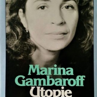 Utopie der Treue von Marina Gambaroff