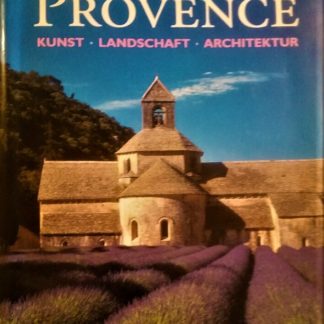 Provence - Côte d`Azur. Architektur - Kunst - Landschaft von Rolf Toman [Hrsg.]