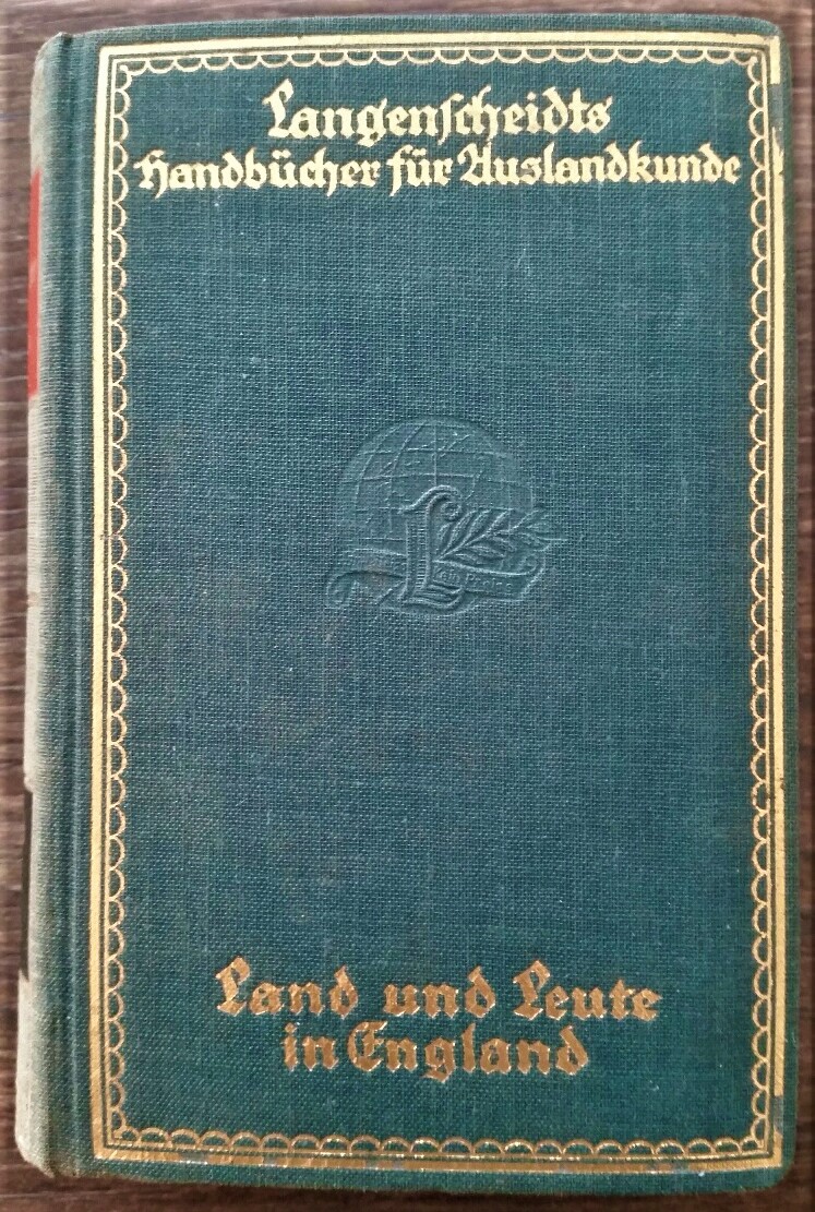 Langenscheidts Handbücher für Auslandskunde - Land und Leute in England neu bearb. von Karl Breul