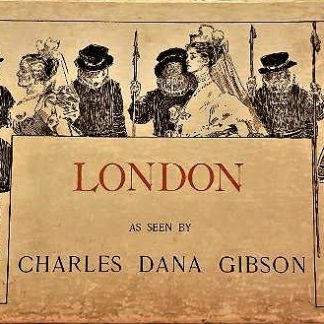London as seen by Charles Dana Gibson