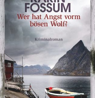 Wer hat Angst vorm bösen Wolf? Kriminalroman von Karin Fossum