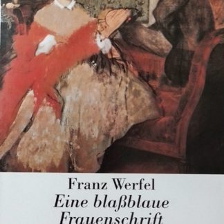 Eine blaßblaue Frauenschrift. Erzählung von Franz Werfel