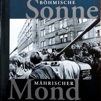 Böhmische Sonne, mährischer Mond   von Peter Demetz