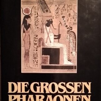Die großen Pharaonen - ihr Leben, ihre Zeit, ihre Kunstwerke. Die bedeutendsten Gottkönige Ägyptens in Bildern, Berichten und Dokumenten     von Gisela Gottschalk