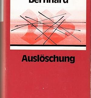 Auslöschung. Ein Zerfall    von Thomas Bernhard
