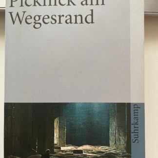 Picknick am Wegesrand  von Arkadi und Boris Strugatzki