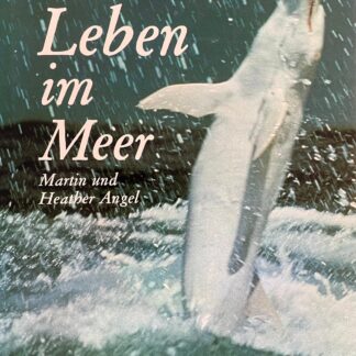 Leben im Meer. Welt in Farbe   von Martin und Heather Angel