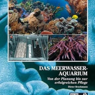 Das Meerwasser-Aquarium. Von der Planung bis zur erfolgreichen Pflege   von Dieter Brockmann