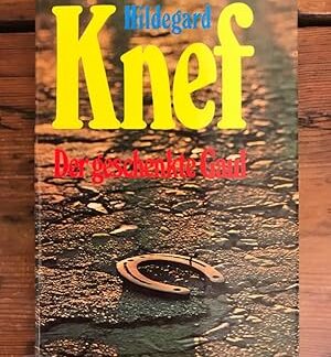 Der geschenkte Gaul. Bericht aus einem Leben von Hildegard Knef