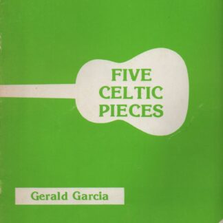 Five Celtic Pieces  arranged and edited by Gerald Garcia ( Cramer Guitar Series NO. 5)