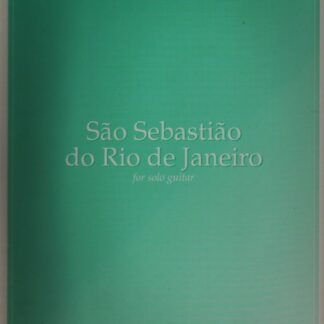 São Sebastião do Rio de Janeiro for solo guitar  by Edmar Fenicio