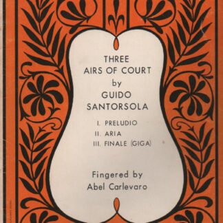 Three Airs of Court  by Guido Santorsola  (Fingered by Abel Carlevaro)