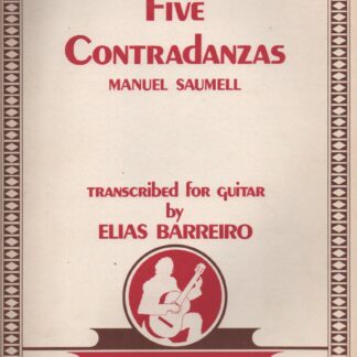 Five Contradanzas  by Manuel Saumell  (Transcribed for Guitar by Elias Barreiro)