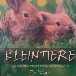 Kleintiere. Putzige Freunde    von Schwerdtfeger, Sabine und Richter, Ramona
