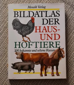 Bildatlas der Haus- und Hoftiere. 300 bekannte und seltene Rassen  von Jaroslav Hintnaus
