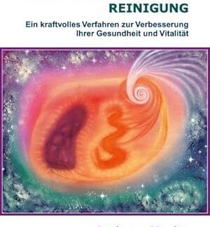 Die wundersame Leber- und Gallenblasenreinigung. Ein kraftvolles Verfahren zur Verbesserung Ihrer Gesundheit und Vitalität   von Andreas Moritz