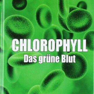 Chlorophyll. Das grüne Blut  von Frank Jester