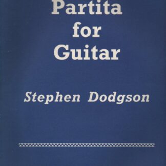 Stephen Dodgson: Partita for Guitar  ( To John Williams )