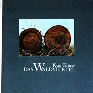 Das Waldviertel   von Karl Korab