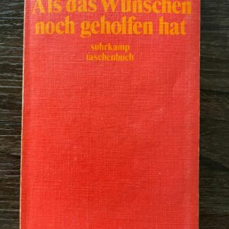 Als das Wünschen noch geholfen hat von Peter Handke