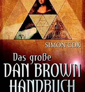 Das große Dan Brown Handbuch. Auf den Spuren des Bestsellerautors von Simon Cox