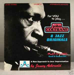 For you to play ... John Coltrane: 8 Jazz Originals: play-a-long book and recording set (A New Approach to Jazz Improvisation) + CD