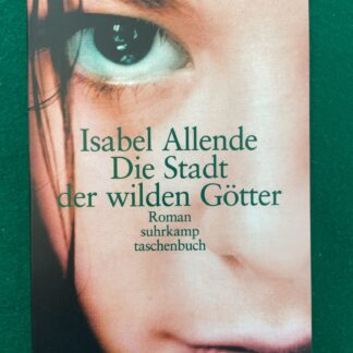 Die Stadt der wilden Götter von Isabel Allende