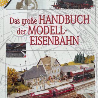 Das große Handbuch der Modelleisenbahn von Markus Tiedtke