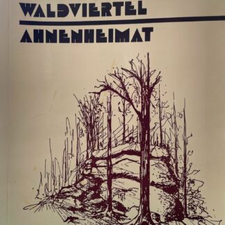 Waldviertel - Ahnenwelt   von Johanna Jonas-Lichtenwallner