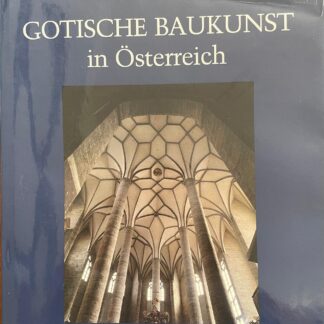 Gotische Baukunst in Österreich   von Günter Brucher