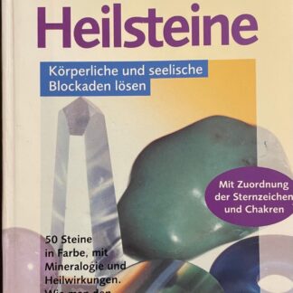 Heilsteine - Körperliche und seelische Blockaden lösen von Julia Labacher